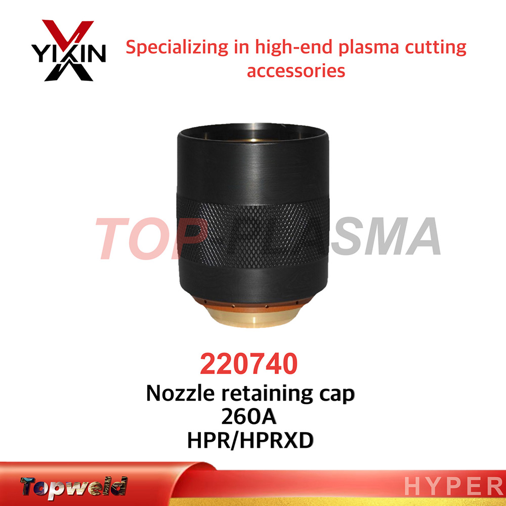 Quality Replacement Nozzle Retaining Cap 220740 Suit for Plasma Hpr 130xd 260xd 400xd